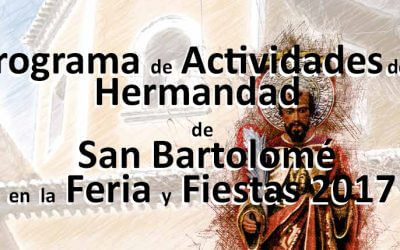 Programa de Actividades de la Hermandad de San Bartolomé para la Feria y Fiestas 2017