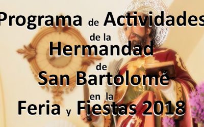 Programa de la Hermandad para la Feria y Fiestas en honor a San Bartolomé 2018